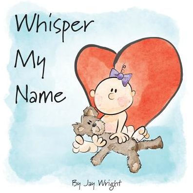 Whisper My Name - 9781945629013