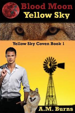 Blood Moon Yellow Sky (Yellow Sky Coven)