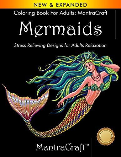 Coloring Book For Adults: Mantracraft: Mermaids: Stress Relieving Designs For Adults Relaxation