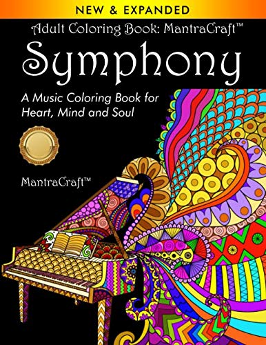 Adult Coloring Book: Mantracraft Symphony: A Music Coloring Book For Heart, Mind And Soul