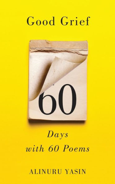 Good Grief: Sixty Days with Sixty Poems (Swahili Edition)
