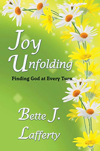 Joy Unfolding : Finding God at Every Turn