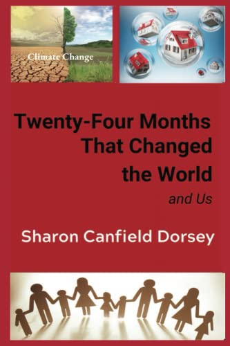 Twenty-Four Months That Changed The World: And Us