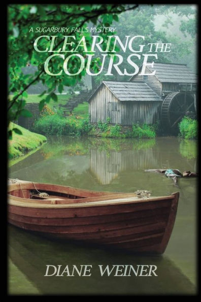 Clearing the Course: A Sugarbury Falls Mystery