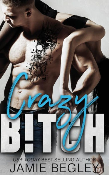 Crazy B!tch (Biker Bitches)