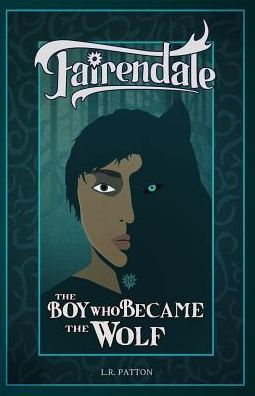 The Boy Who Became The Wolf - 9781946193278