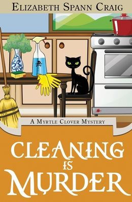 Cleaning is Murder (Myrtle Clover Cozy Mystery)