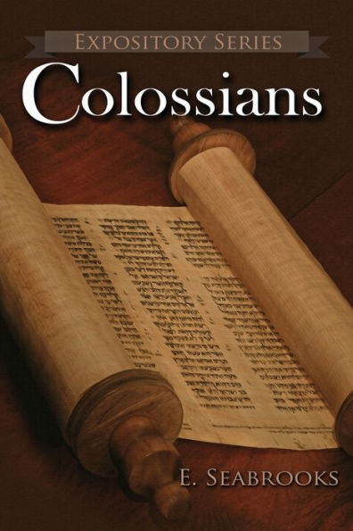 Colossians: A Literary Commentary on Paul the Apostle's Letter to The Colossians (15) (Expository)