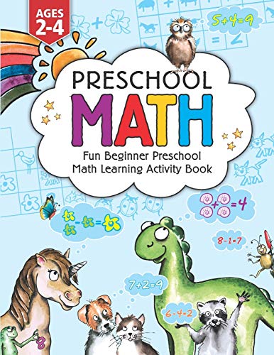 Preschool Math: Fun Beginner Preschool Math Learning Activity Workbook: For Toddlers Ages 2-4, Educational Pre K With Number Tracing, Matching, ... Kids Ages 2, 3, 4, Year Olds & Kindergarten