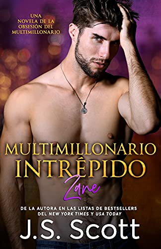 Multimillonario Intre?üpido ~ Zane: La Obsesi??n del Multimillonario (Spanish Edition)
