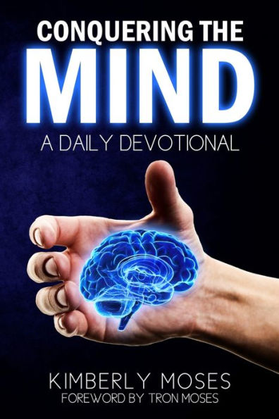 Conquering The Mind: A Daily Devotional (Daily Devotionals)