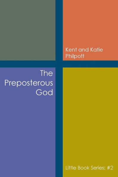 The Preposterous God: Little Book Series: #2