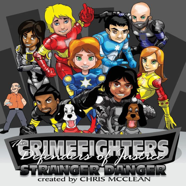 The Crimefighters : Stranger Danger - 9781946897855