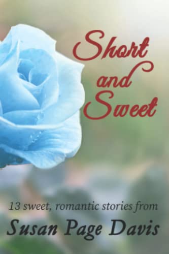 Short And Sweet: 13 Sweet, Romantic Stories - 9781947079205