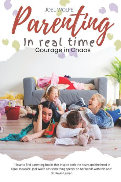 Courage in Chaos: Strength and Hope for Your Adventures in Parenting (Family Life)