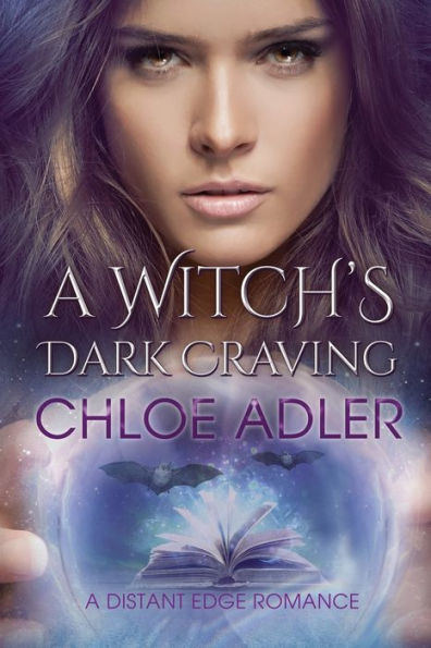 A Witch's Dark Craving : A Distant Edge Romance