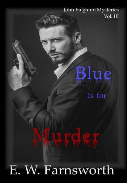 Misterios de John Fulghum, vol. III: El azul es para el asesinato