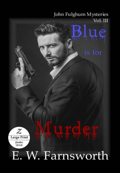 El azul es para el asesinato: John Fulghum Mysteries, vol. III Edición en letra grande