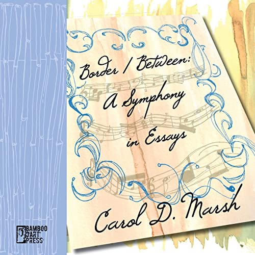 Border/Between: A Symphony In Essays