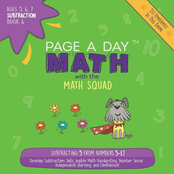 Page A Day Math Subtraction Book 6: Subtracting 6 From The Numbers 6-18