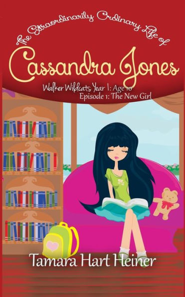 Episode 1: The New Girl: The Extraordinarily Ordinary Life of Cassandra Jones (Walker Wildcats Year 1: Age 10)
