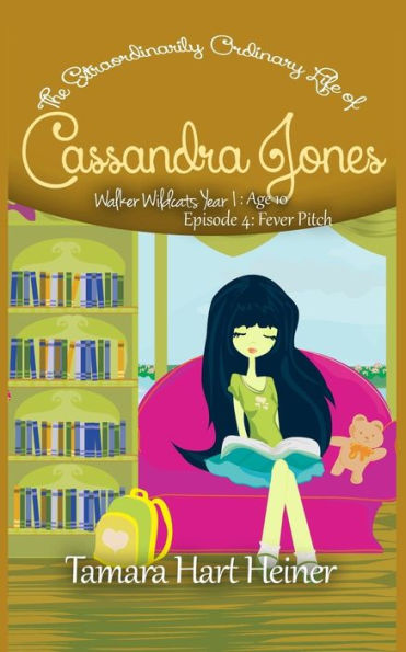 Episode 4: Fever Pitch: The Extraordinarily Ordinary Life of Cassandra Jones (Walker Wildcats Year 1: Age 10)