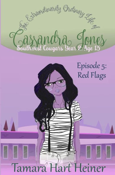 Red Flags : Southwest Cougars Year 2: Age 13: Episode 5 The Extraordinarily Ordinary Life Of Cassandra Jones