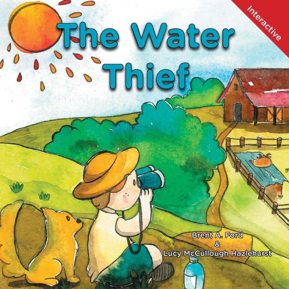 The Water Thief : A Child's Interactive Book Of Fun And Learning