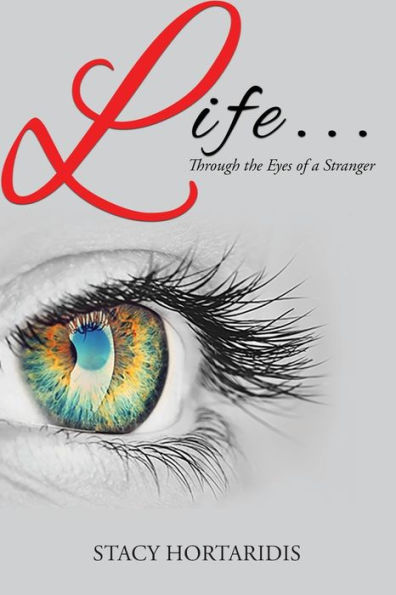 Life... . : Through The Eyes Of A Stranger