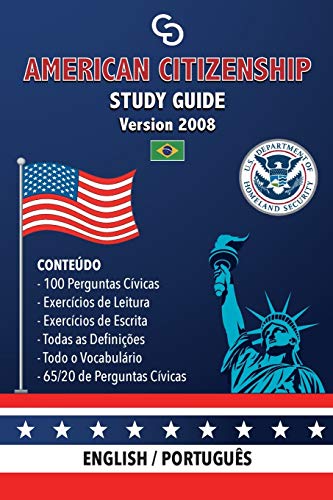 American Citizenship Study Guide - (Version 2008) By Casi Gringos.: English - Portuguese (Portuguese Edition)
