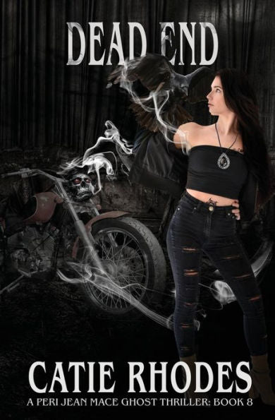 Dead End (Peri Jean Mace Ghost Thriller)