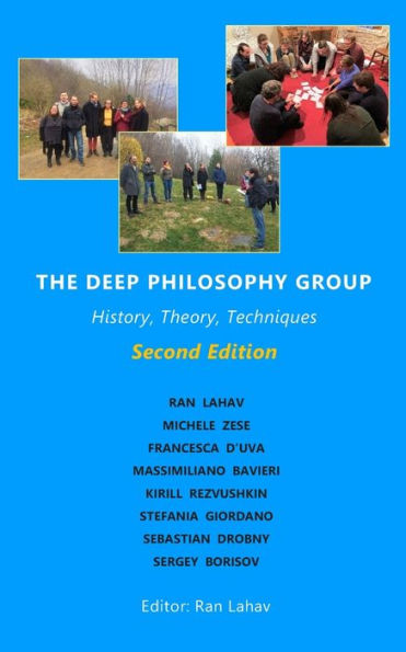 The Deep Philosophy Group (2Nd Edition) : History, Theory, Techniques - 9781947515031