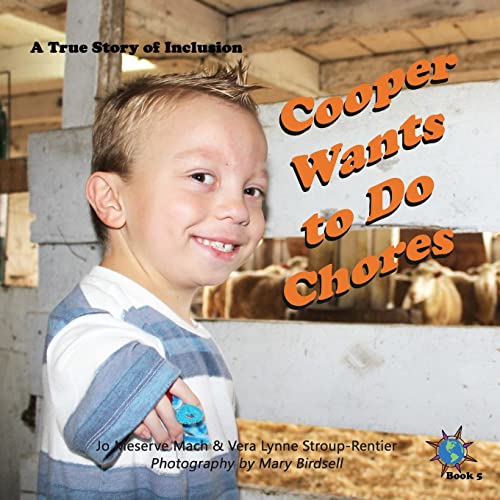 Cooper Wants To Do Chores: A True Story Of Inclusion