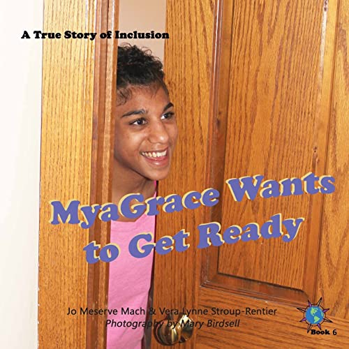 Myagrace Wants To Get Ready: A True Story Of Inclusion