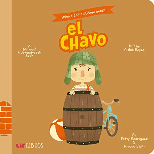 Where Is? - Donde Esta? El Chavo: A Bilingual Hide-And-Seek Book (Where Is? El Chavo/ Donde Esta?) (English And Spanish Edition)