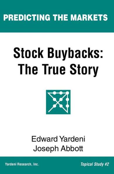 Stock Buybacks : The True Story - 9781948025041