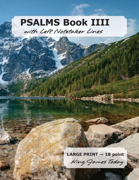 Psalms Book Iiii With Left Notetaker Lines : Large Print - 18 Point, King James Today