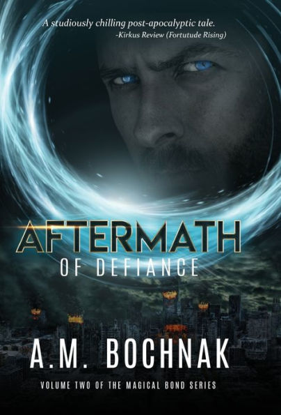 Aftermath of Defiance: Volume Two of the Magical Bond Series