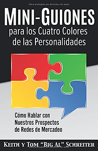 Mini-Guiones para los Cuatro Colores de las Personalidades : C??mo Hablar con Nuestros Prospectos de Redes de Mercadeo