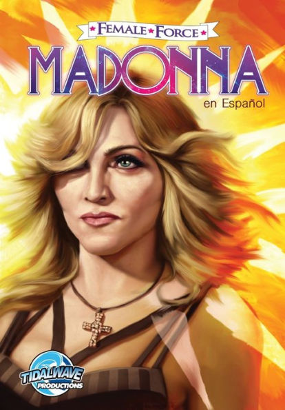 Female Force: Madonna: en Español (Spanish Edition)