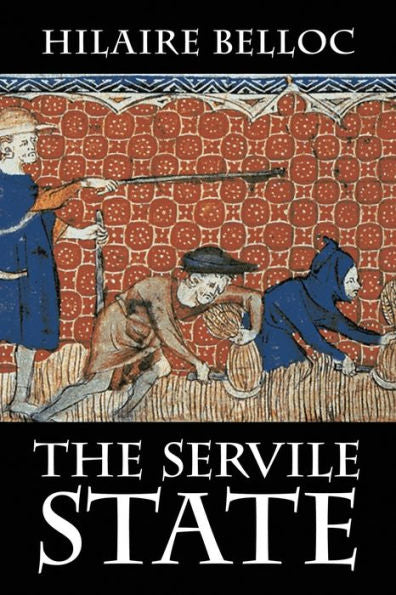 The Servile State - 9781948231053