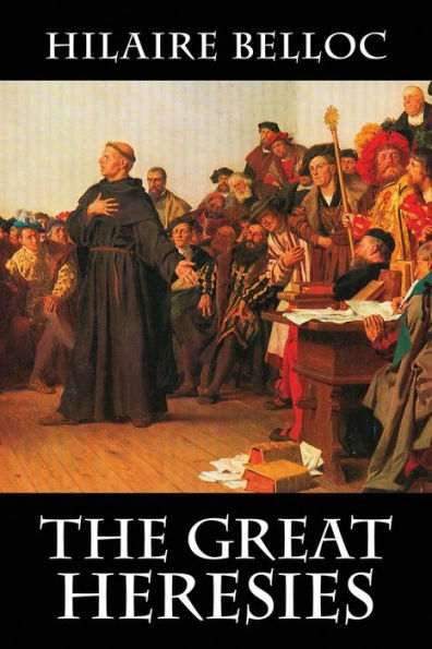 The Great Heresies - 9781948231633