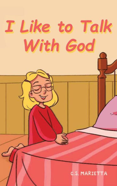 I Like to Talk With God