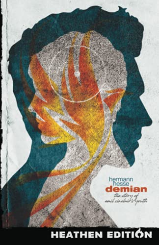 Demian: The Story Of Emil Sinclair???S Youth (Heathen Edition)