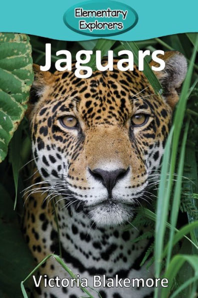 Jaguars (67) (Elementary Explorers) - 9781948388146
