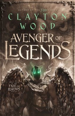 Avenger of Legends (Fate of Legends Series)