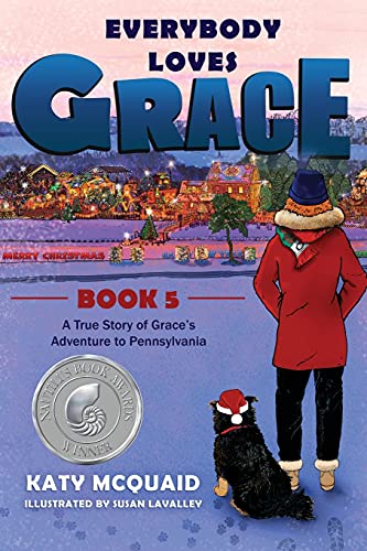 Everybody Loves Grace : A True Story of Grace's Adventure to Pennsylvania
