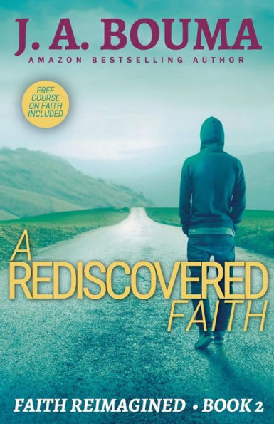 A Rediscovered Faith (Faith Reimagined)