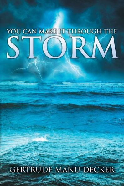 You Can Make It Through The Storm