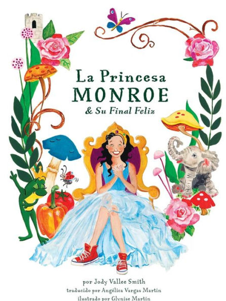 La Princesa Monroe & Su Final Feliz (Spanish Edition) - 9781948604178